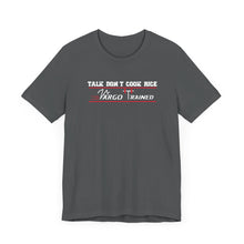 Load image into Gallery viewer, Talk don’t cook rice Unisex Jersey Short Sleeve Tee