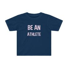 Load image into Gallery viewer, Kids Tee: be an athlete