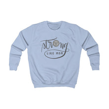 Load image into Gallery viewer, Kids Sweatshirt: strong like mom