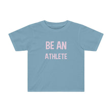 Load image into Gallery viewer, Kids Tee: be an athlete
