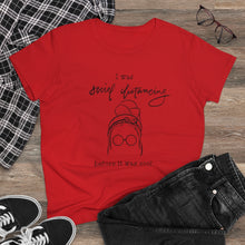 Load image into Gallery viewer, Women's Heavy Cotton Tee: social distancing