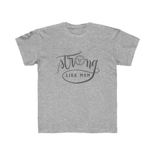 Load image into Gallery viewer, Kids Regular Fit Tee: strong like mom