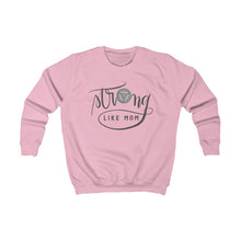 Load image into Gallery viewer, Kids Sweatshirt: strong like mom
