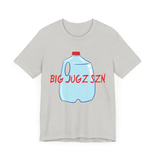 Load image into Gallery viewer, Hydration big jugz szn Unisex Jersey Short Sleeve Tee
