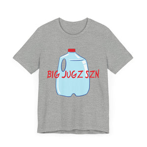 Hydration big jugz szn Unisex Jersey Short Sleeve Tee