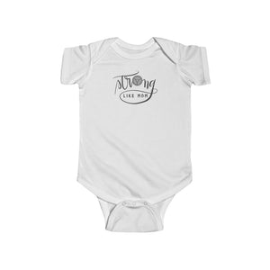 Infant Fine Jersey Bodysuit: strong like mom