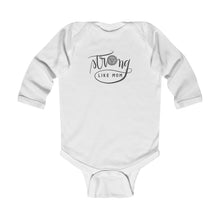 Load image into Gallery viewer, Infant Long Sleeve Bodysuit: strong like mom
