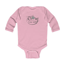 Load image into Gallery viewer, Infant Long Sleeve Bodysuit: strong like mom
