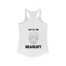 Load image into Gallery viewer, Women&#39;s Ideal Racerback Tank: day of deadlift
