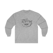Load image into Gallery viewer, Unisex Long Sleeve Tee: strong like mom
