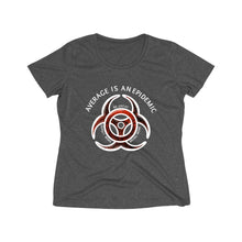 Load image into Gallery viewer, Average is an epidemic- Women&#39;s Heather Wicking Tee
